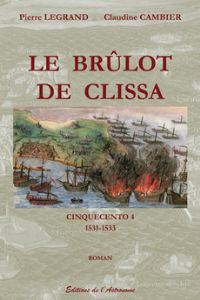 Le brûlot de Clissa – Cinquecento 4 - (1531-1533). Publié le 08/06/12